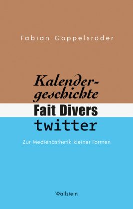 Kalendergeschichte, Fait Divers, Twitter. Wallstein
