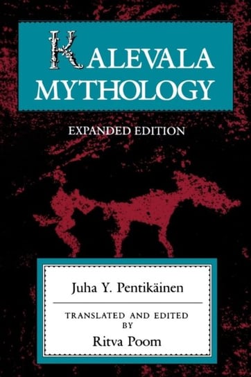 Kalevala Mythology, Revised Edition Pentikainen Juha