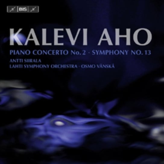 Kalevi Aho: Piano Concerto No. 2/Symphony No. 13 Bis