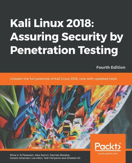 Kali Linux 2018: Assuring Security by Penetration Testing - ebook epub Shakeel Ali, Tedi Heriyanto, Lee Allen, Gerard Johansen, Damian Boodoo, Alex Samm