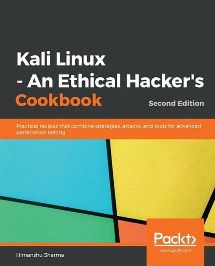 Kali Linux - An Ethical Hacker's Cookbook - Second Edition Himanshu Sharma