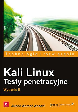 Kali Linux. Testy penetracyjne Ansari Juned Ahmed