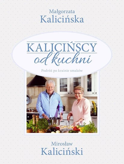Kalicińscy od kuchni Kalicińska Małgorzata, Kaliciński Mirosław