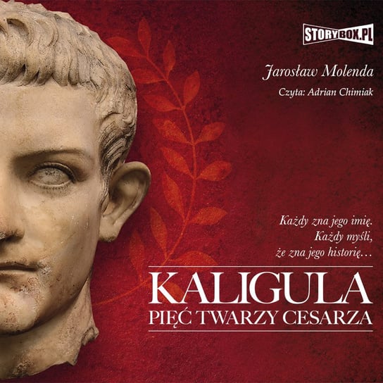 Kaligula. Pięć twarzy cesarza Molenda Jarosław