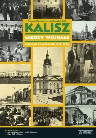 Kalisz między wojnami Chlebba Tomasz, Splitt Jerzy