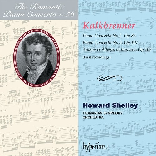 Kalkbrenner: Piano Concertos Nos. 2 & 3 (Hyperion Romantic Piano Concerto 56) Howard Shelley, Tasmanian Symphony Orchestra