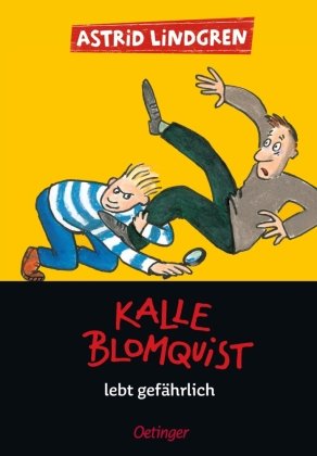 Kalle Blomquist lebt gefährlich Lindgren Astrid