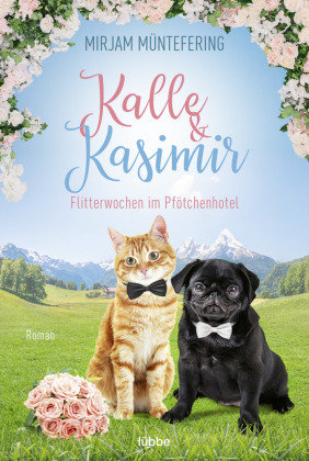 Kalle und Kasimir - Flitterwochen im Pfötchenhotel Bastei Lubbe Taschenbuch
