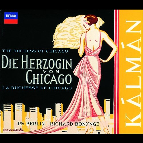 Kálmán: Die Herzogin von Chicago Various Artists, Berlin Radio Chorus, Radio-Symphonie-Orchester Berlin, Richard Bonynge