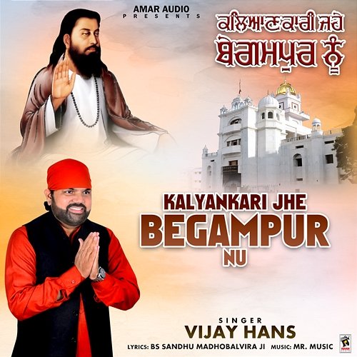Kalyankari Jhe Begampur Nu Vijay Hans