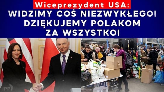 Kamala Harris: widzimy coś niezwykłego! Dziękujemy Polakom za wszystko! IPP - Idź Pod Prąd Na Żywo - podcast - audiobook Opracowanie zbiorowe