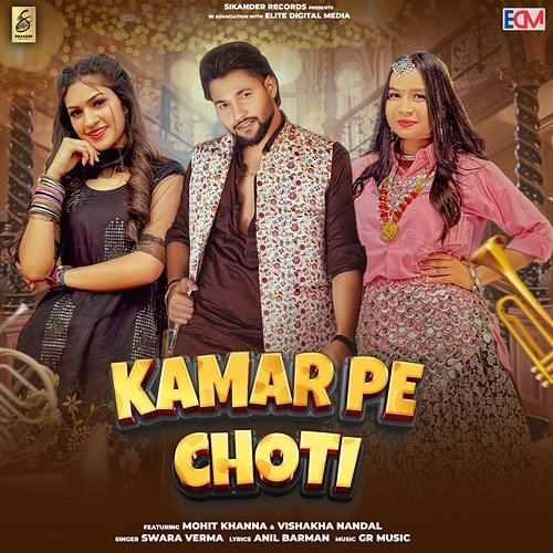 Kamar Pe Choti Swara Verma feat. Mohit Khanna, Vishakha Nandal