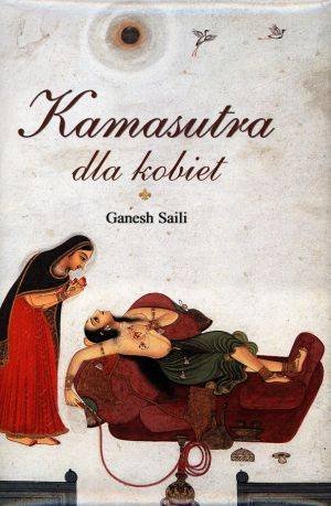 Kamasutra dla kobiet Saili Ganesh
