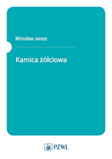 Kamica żółciowa Dzieniszewski Jan, Mirosław Jarosz