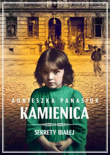 Kamienica. Sekrety Białej. Tom 1 - ebook epub Panasiuk Agnieszka