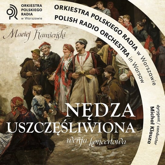 Kamieński: Nędza Uszczęśliwiona Orkiestra Polskiego Radia w Warszawie