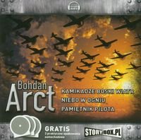 Kamikadze boski wiatr / Niebo w ogniu / Pamiętnik pilota Arct Bohdan