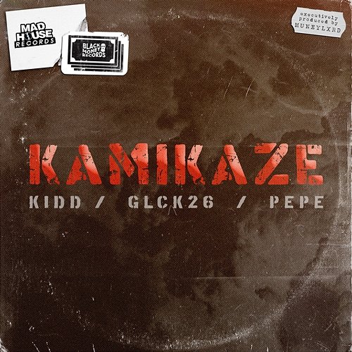 KAMIKAZE Kidd, Glck26, Pepe feat. MUNEYLXRD