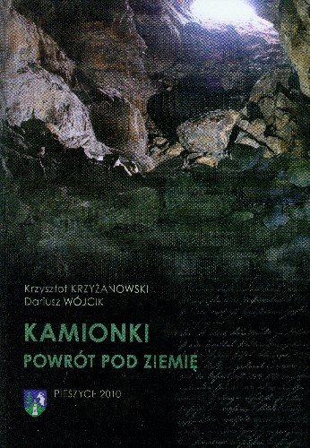 Kamionki Powrót pod Ziemię Krzyżanowski Krzysztof, Wójcik Dariusz