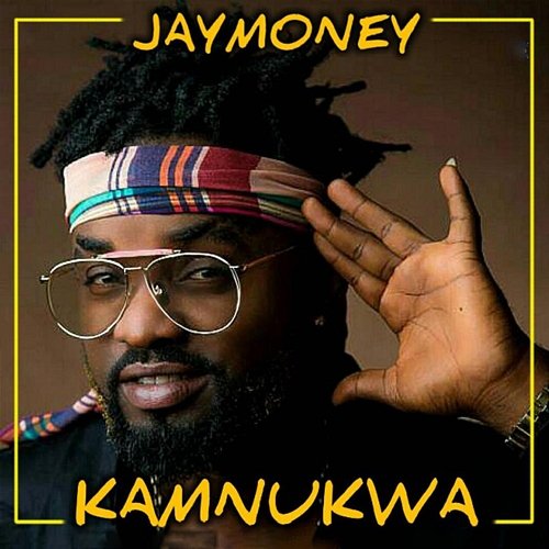 Kamnukwa Jay Money
