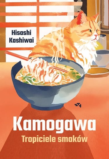 Kamogawa. Tropiciele smaków Hisashi Kashiwai