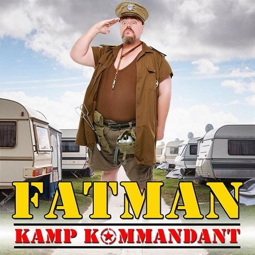 Kamp Kommandant Fatman