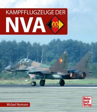 Kampfflugzeuge der NVA Motorbuch Verlag