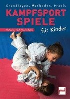 Kampfsportspiele für Kinder Hauff Markus, Faslija Yasmin