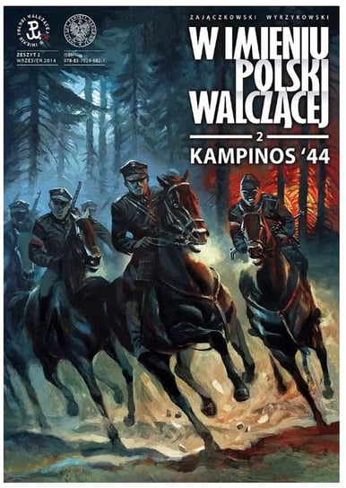 Kampinos '44. W imieniu Polski Walczącej. Tom 2 Wyrzykowski Krzysztof, Zajączkowski Sławomir