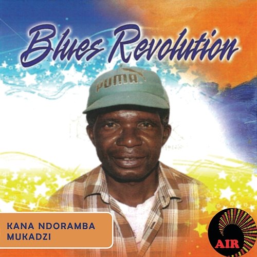 Kana Ndoramba Mukadzi Blues Revolution