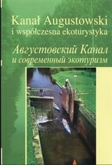 Kanał Augustowski i współczesna ekoturystyka Opracowanie zbiorowe