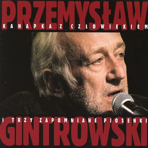 Kanapka z człowiekiem i trzy zapomniane piosenki Przemysław Gintrowski