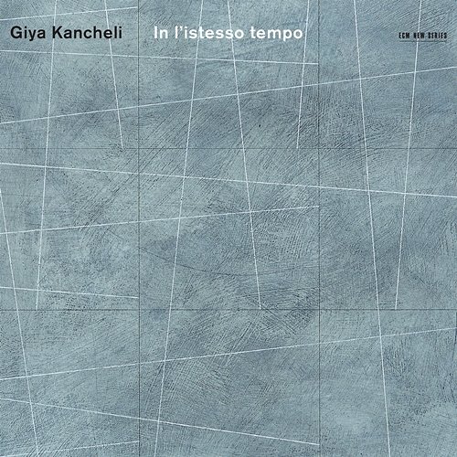 Kancheli: In l'istesso tempo Gidon Kremer, Oleg Maisenberg, Kremerata Baltica, The Bridge Ensemble