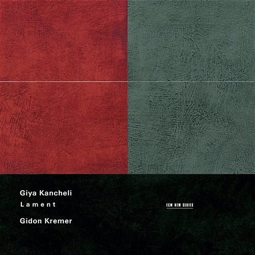 Kancheli: Lament Gidon Kremer, Maacha Deubner, Tbilisi Symphony Orchestra, Jansug Kakhidze