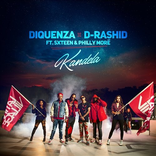Kandela Diquenza, D-Rashid feat. SXTEEN, Philly Moré