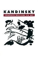 Kandinsky: Complete Writings on Art Lindsay Kenneth C., Vergo Peter