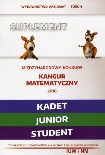 Kangur matematyczny 2016 Opracowanie zbiorowe