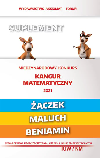 Kangur matematyczny 2021. Suplement Opracowanie zbiorowe
