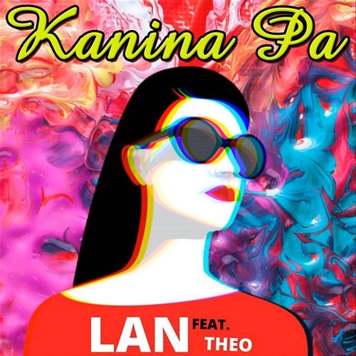Kanina Pa Lan feat. THEO