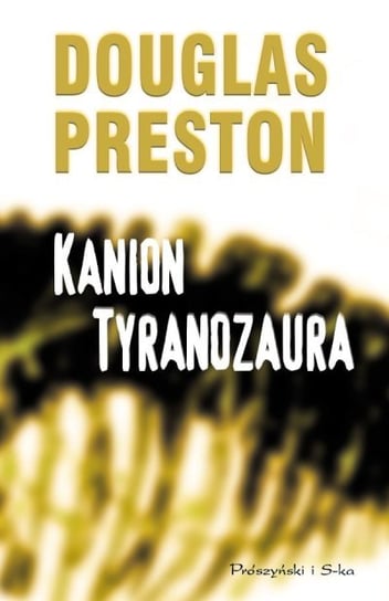Kanion Tyranozaura Preston Douglas