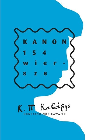 Kanon. 154 wiersze Kawafis Konstandinos