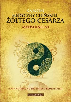 Kanon medycyny chińskiej Żółtego Cesarza Ni Maoshing