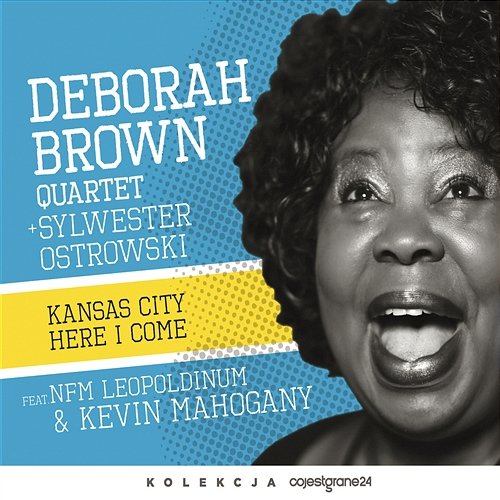 Kansas City Here I Come Deborah Brown Quartet & Sylwester Ostrowski
