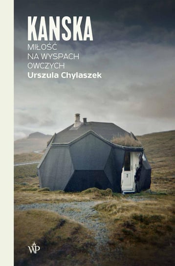 Kanska. Miłość na Wyspach Owczych - ebook mobi Chylaszek Urszula