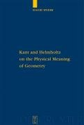 Kant and Helmholtz on the Physical Meaning of Geometry Hyder David J.