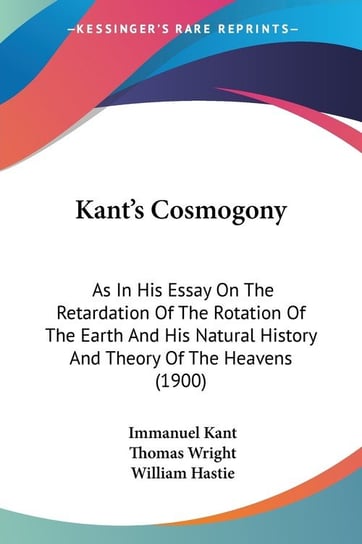 Kant's Cosmogony Kant Immanuel