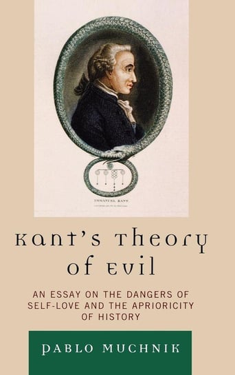 Kant's Theory of Evil Muchnik Pablo