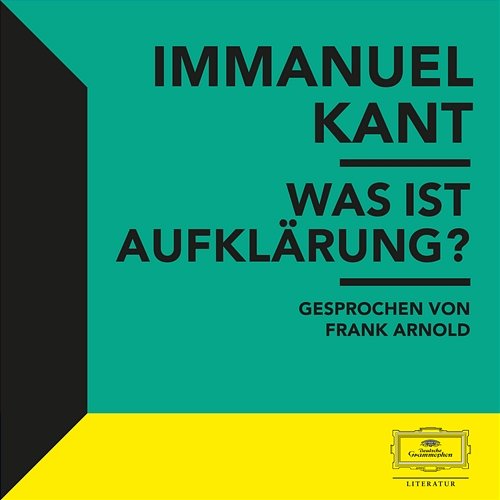 Kant: Was ist Aufklärung? Immanuel Kant, Frank Arnold