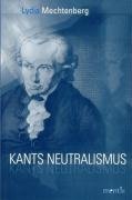 Kants Neutralismus Mechtenberg Lydia
