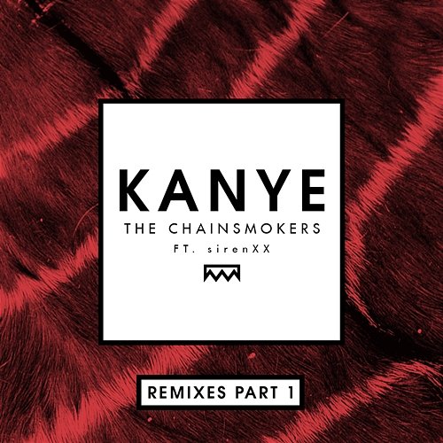 Kanye The Chainsmokers feat. SirenXX
